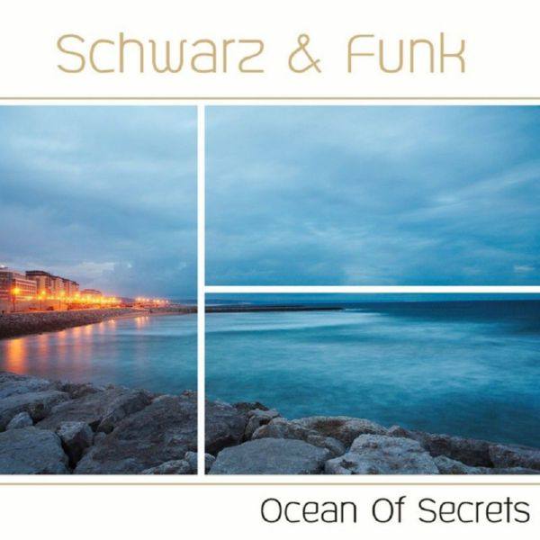 Schwarz & Funk - Ocean Of Secrets 2010 FLAC