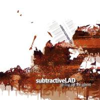 subtractiveLAD - Giving Up The Ghost 2005 FLAC