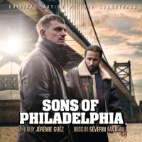 Séverin Favriau - Sons of Philadelphia (Original Motion Picture Soundtrack) (2021) [Hi-Res stereo]