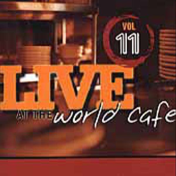 VA - Live at the World Cafe, Vol. 11 2000 FLAC