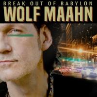 Wolf Maahn - Break out of Babylon 2020 FLAC