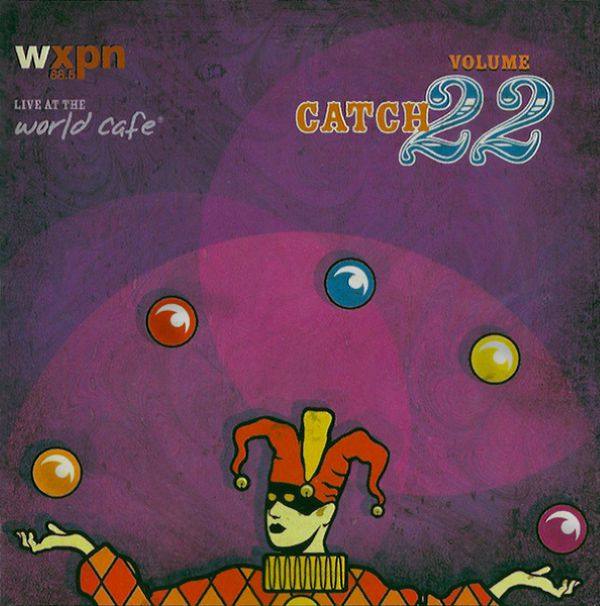 VA - Live at the World Cafe Volume 22 - Catch 22 2006 FLAC