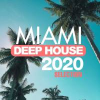 VA - Miami Deep House 2020 Selection