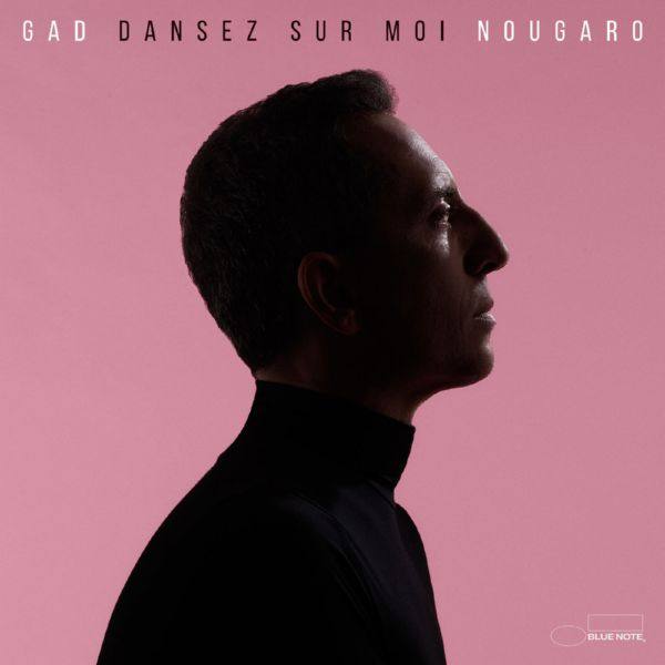Gad Elmaleh - Dansez sur moi (2021) [Hi-Res stereo]