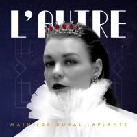 Mathilde Duval-Laplante - L'Autre (2021) [Hi-Res stereo]