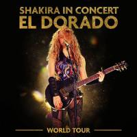 Shakira - Shakira In Concert El Dorado World Tour (2019) FLAC