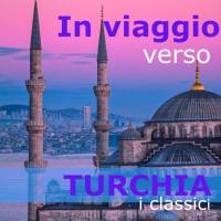 VA - In viaggio verso Turchia - i classici