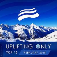 Uplifting Only Top 15 February (2018) FLAC