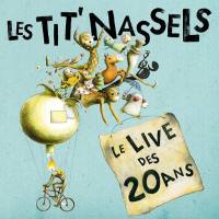Les Tit Nassels - Le Live Des 20 Ans 2020 FLAC