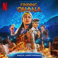 Joseph Trapanese - Finding ‘Ohana (Music from the Netflix Film) (2021) [Hi-Res stereo]