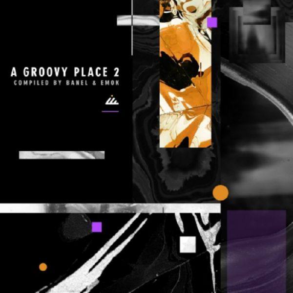 VA - A Groovy Place 2 (Compiled By Banel & Emok) [IbogaTech] FLAC-2020