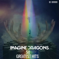 Imagine Dragons - 50 Greatest Hits (2020) [FLAC]