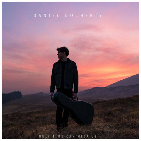 Daniel Docherty - Only Time Can Help Us (2021) [Hi-Res stereo]
