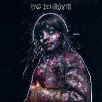 Pig Destroyer -2016- Painter Of Dead Girls (Deluxe Edition) (FLAC)