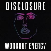 Disclosure - Workout Energy EP (2021) FLAC