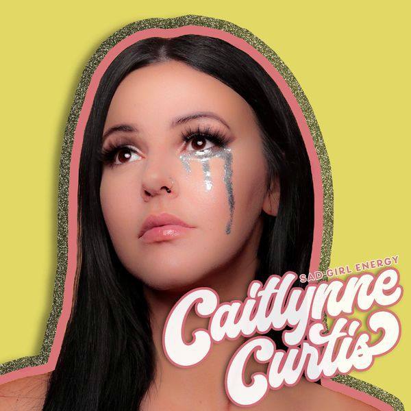 Caitlynne Curtis - Sad Girl Energy (2021) FLAC