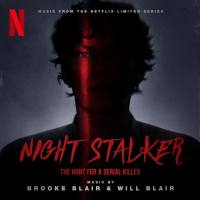 Brooke Blair & Will Blair - Night Stalker The Hunt for a Serial Killer - Season 1 (2021) FLAC