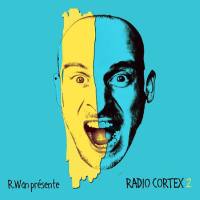 R.Wan - Radio Cortex 2 (2021) FLAC
