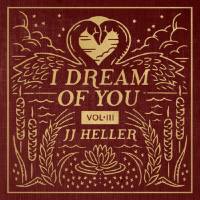 JJ Heller - I Dream of You, Vol. 3 (2021) FLAC