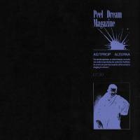 Peel Dream Magazine - Agitprop Alterna (Deluxe) (2021)