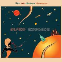 The 5th Galaxy Orchestra - Disko Exotika 2012 FLAC