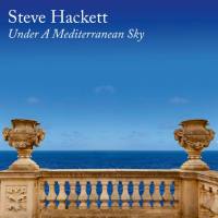 Steve Hackett - Under A Mediterranean Sky (2021) [Hi-Res stereo]
