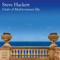 Steve Hackett - Under A Mediterranean Sky (2021) [Hi-Res stereo]