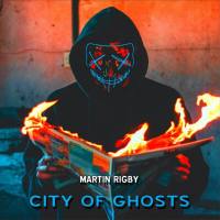 Martin Rigby - City of Ghosts 2021 FLAC