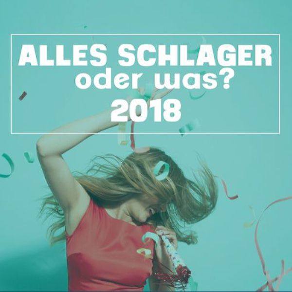 VA - Alles Schlager oder was 2018 2018 FLAC