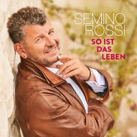 Semino Rossi - So Ist Das Leben (2019) Hi-Res
