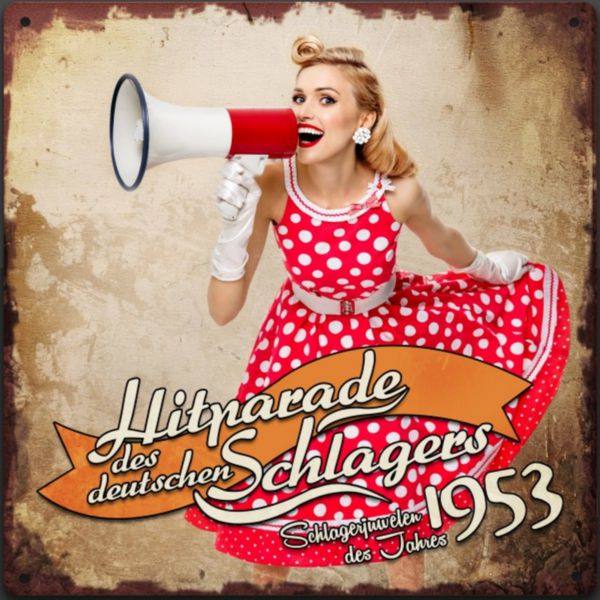 Hitparade des deutschen Schlagers - Schlagerjuwelen des Jahres 1953 FLAC