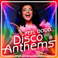 Various Artists - Feel Good Disco Anthems (2020) FLAC