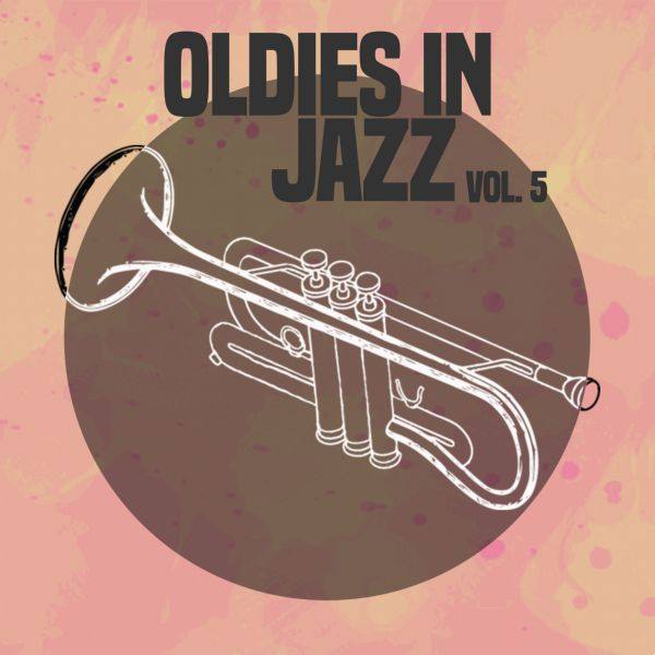 Various Artists - Oldies in Jazz, Vol. 5 (2020) [Hi-Res stereo]