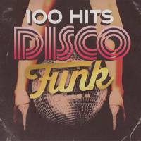 Various - 100 Hits Disco Funk (5 CD 2015) FLAC