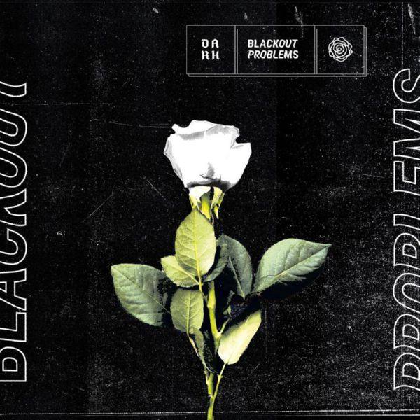 Blackout Problems - DARK (2021) FLAC