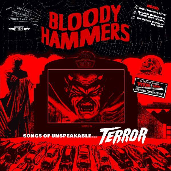 Bloody Hammers - Songs Of Unspeakable Terror (2021)