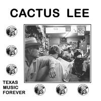 Cactus Lee - Texas Music Forever (2021)