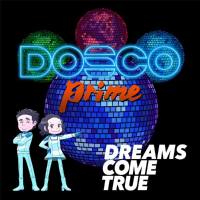 DREAMS COME TRUE - DOSCO prime (2020) Hi-Res