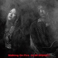 GLIM SPANKY - Walking On Fire (Limited Edition) (2020) [FLAC]