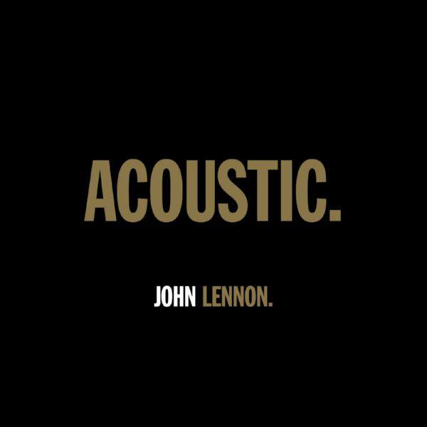 John Lennon - ACOUSTIC. (2021)