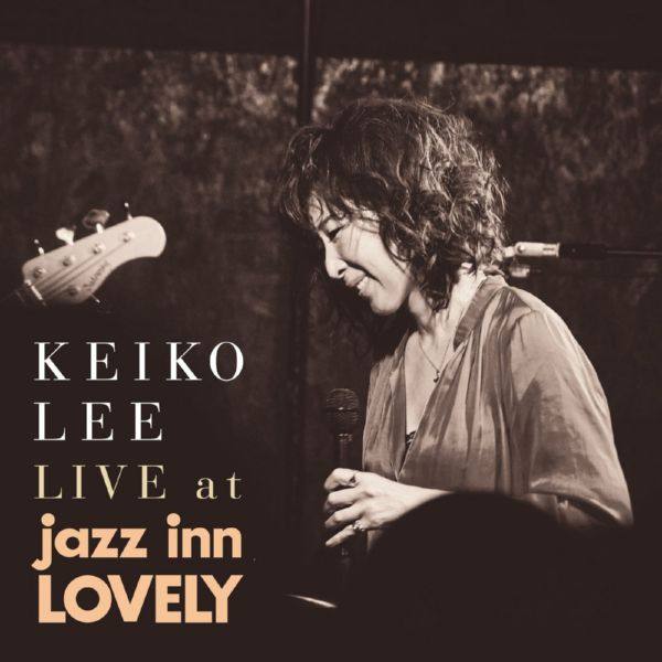 Keiko Lee - LIVE at jazz inn LOVELY (2020) Hi-Res