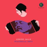 Louise Jallu - Piazzolla 2021 (2021) [Hi-Res stereo]