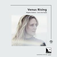 Meghan Andrews - Venus Rising (2021) [Hi-Res stereo]