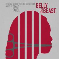 Omar Fadel - Belly of the Beast (Original Motion Picture Soundtrack) (2021)