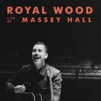 Royal Wood - Royal Wood (Live at Massey Hall) (2021)