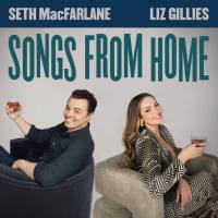 Seth MacFarlane - Liz Gillies and Seth MacFarlane- Songs From Home (2021)