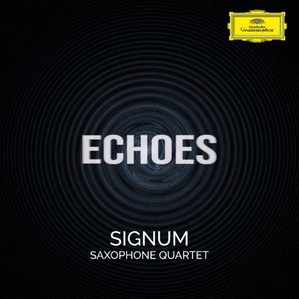 Signum Saxophone Quartet - Echoes (2021) [Hi-Res stereo]