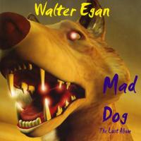 Walter Egan - Mad Dog (2021) [Hi-Res stereo]