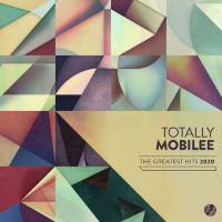 Various Artists - Totally Mobilee - Greatest Hits 2020 (2021) FLAC