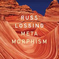 Russ Lossing - Metamorphism (2021) [Hi-Res stereo]